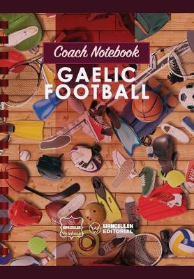 Book cover for Coach Notebook - Gaelic Football