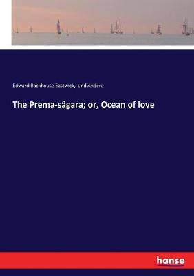 Book cover for The Prema-sâgara; or, Ocean of love