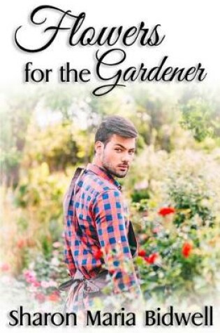 Cover of Flowers for the Gardener