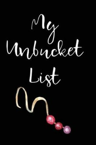 Cover of My Unbucket List