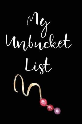 Book cover for My Unbucket List