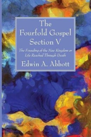 Cover of The Fourfold Gospel; Section V