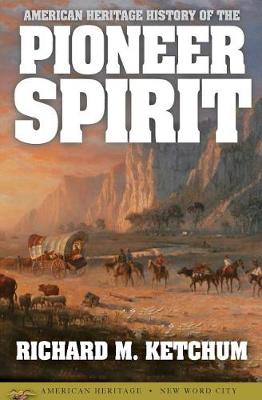 Book cover for American Heritage History of the Pioneer Spirit