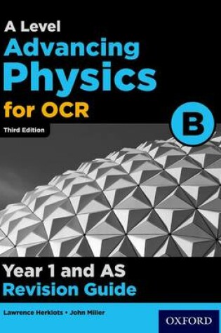 Cover of OCR A Level Advancing Physics Year 1 Revision Guide