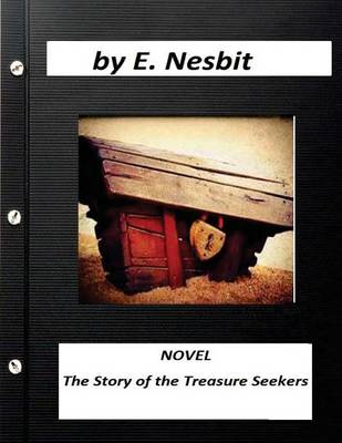 Book cover for The Story of the Treasure Seekers NOVEL (Illustrated) by E. Nesbit