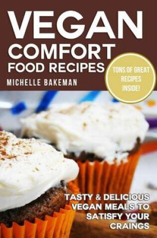 Cover of Vegan Comfort Food Recipes