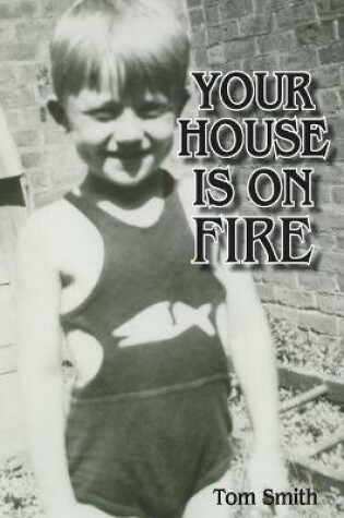 Cover of Your House Is On Fire