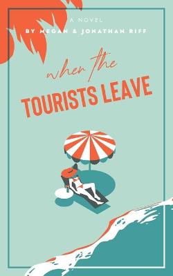 Book cover for When The Tourists Leave