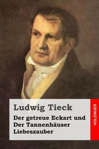 Cover of Der getreue Eckart und Der Tannenhauser / Liebeszauber