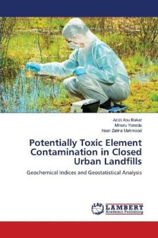 Cover of Potentially Toxic Element Contamination in Closed Urban Landfills