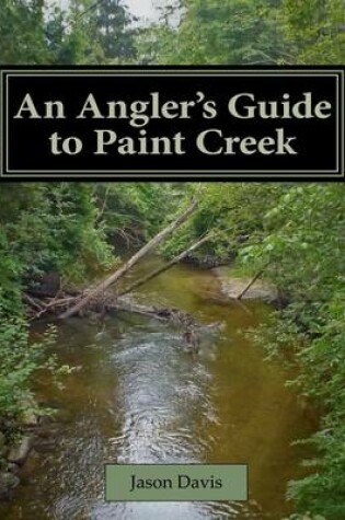 Cover of An Angler's Guide to Paint Creek