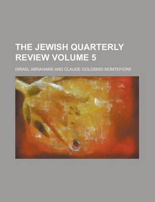 Book cover for The Jewish Quarterly Review Volume 5