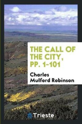 Cover of The Call of the City, Pp. 1-101