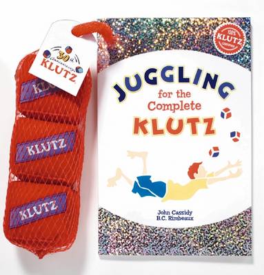 Book cover for Juggling for the Complete Klutz: 30th Anniv Ed: 6 Pack