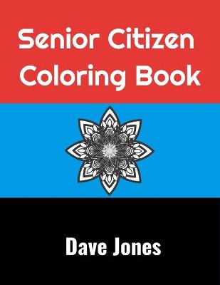 Book cover for Senior Citizen Coloring Book