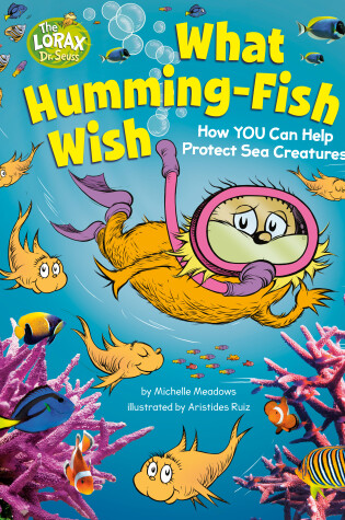 Cover of What Humming-Fish Wish: How YOU Can Help Protect Sea Creatures