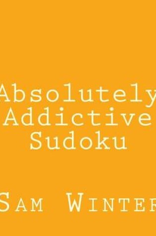 Cover of Absolutely Addictive Sudoku