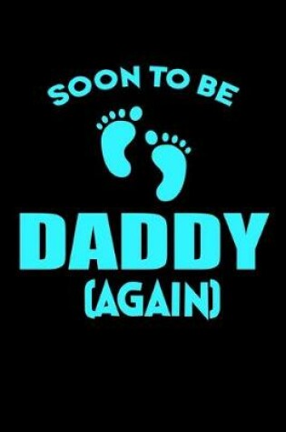 Cover of Soon to be Daddy Again