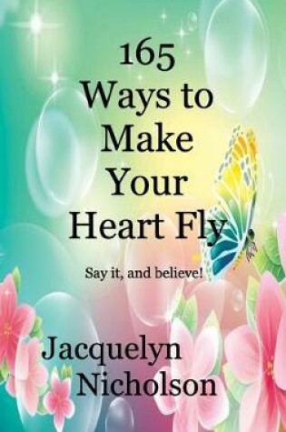 Cover of 165 Ways to Make Your Heart Fly