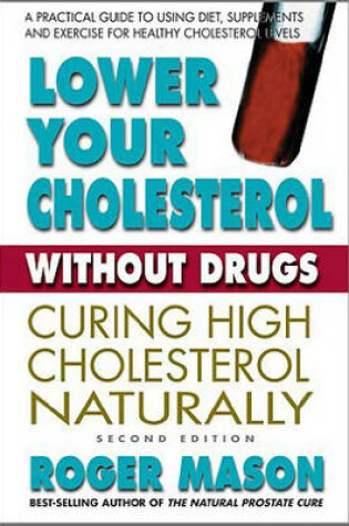 Cover of Lower Your Cholesterol without Drugs