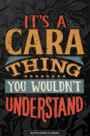 Cover of It's A Cara Thing You Wouldn't Understand