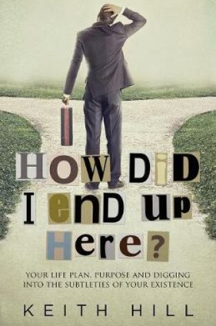 Cover of How Did I End Up Here?