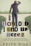 Book cover for How Did I End Up Here?