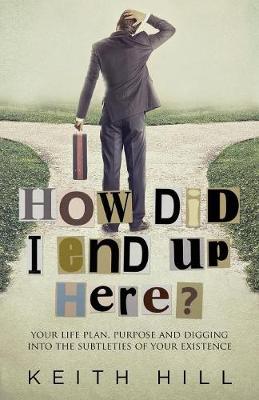 Book cover for How Did I End Up Here?