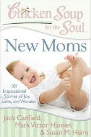 Cover of New Moms Chicken Soup for the Soul
