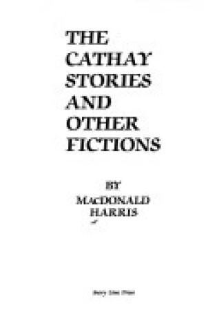 Cover of Cathay Stories & Other Fiction