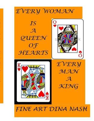 Book cover for Every Woman Is a Queen of Hearts Every Man a King