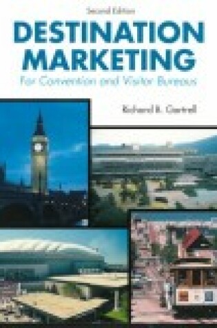 Cover of DESTINATION MARKETING: FOR CONVENTION AND VISITOR BUREAUS