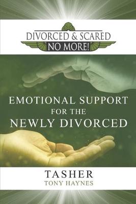 Cover of Divorced and Scared No More! Emotional Support for the Newly Divorced