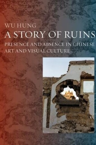 Cover of Ruins in Chinese Art and Visual Culture