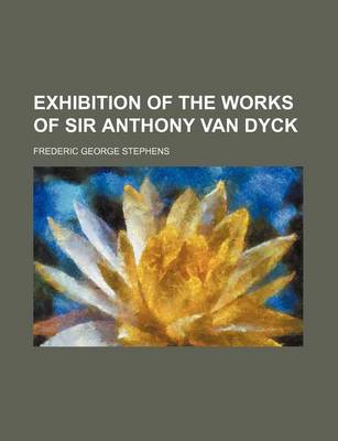 Book cover for Exhibition of the Works of Sir Anthony Van Dyck