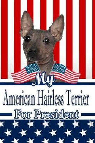 Cover of My American Hairless Terrier for President