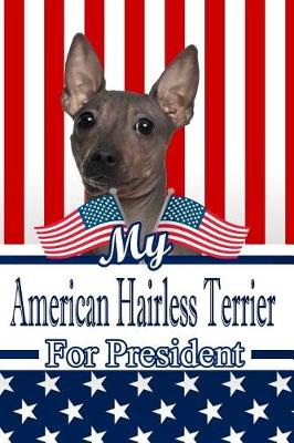 Book cover for My American Hairless Terrier for President