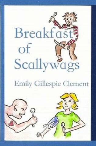 Cover of Breakfast of Scallywags