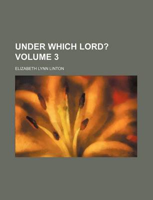 Book cover for Under Which Lord? Volume 3