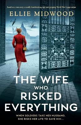 Book cover for The Wife Who Risked Everything