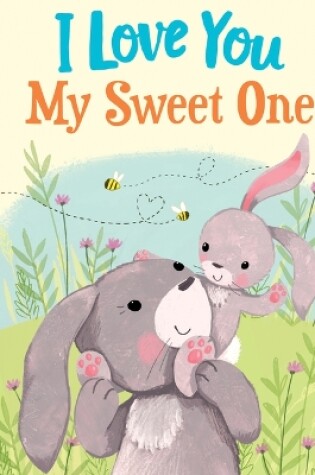 Cover of I Love You My Sweet One