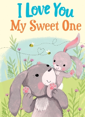 Book cover for I Love You My Sweet One