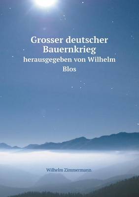 Book cover for Grosser deutscher Bauernkrieg herausgegeben von Wilhelm Blos