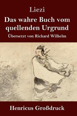 Book cover for Das wahre Buch vom quellenden Urgrund (Grossdruck)