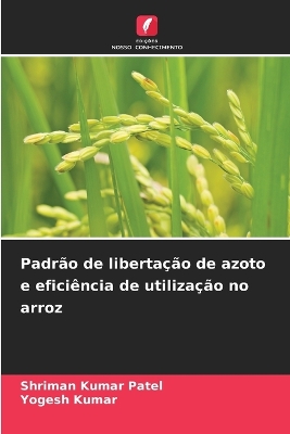 Book cover for Padr�o de liberta��o de azoto e efici�ncia de utiliza��o no arroz