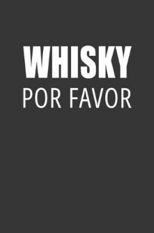 Cover of Whisky Por Favor Notebook