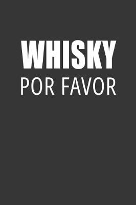 Book cover for Whisky Por Favor Notebook