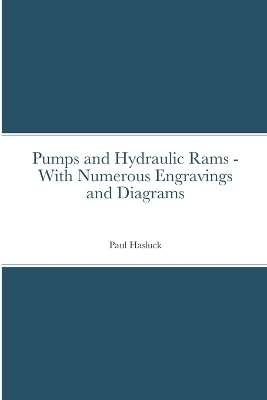 Book cover for Pumps and Hydraulic Rams - With Numerous Engravings and Diagrams