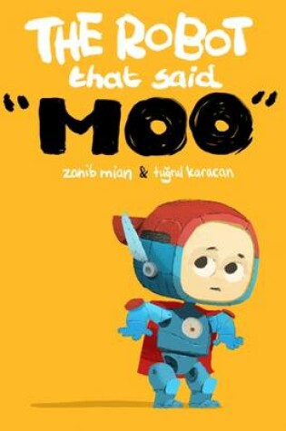Cover of The Robot That Said Moo