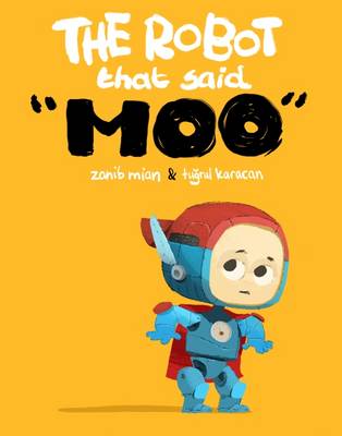 Book cover for The Robot That Said Moo